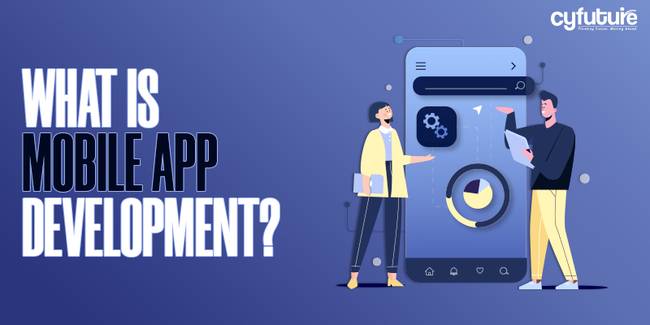 1.	What Is Mobile App Development