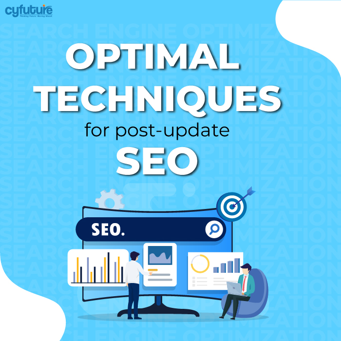 Optimal techniques for post-update SEO