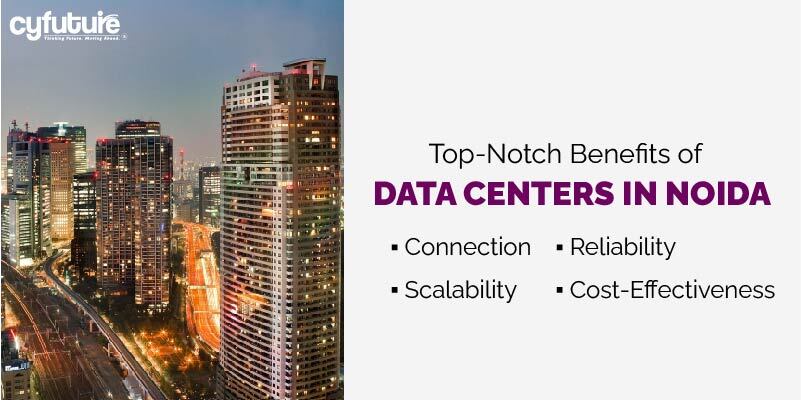 Benefits of Data Centers in Noida
