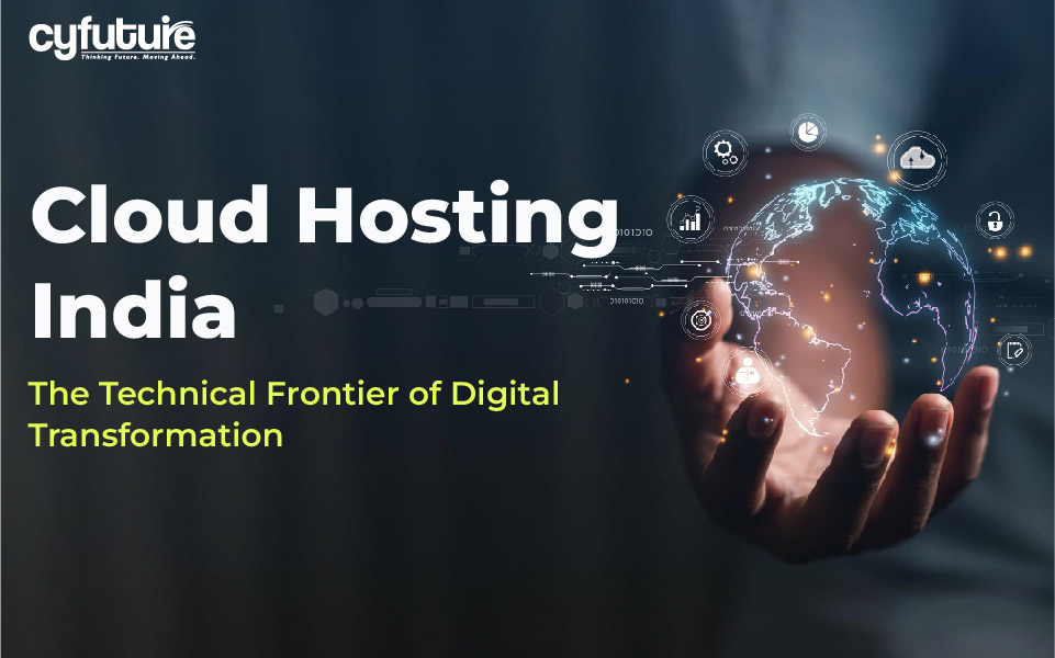 Cloud Hosting India: The Technical Frontier of Digital Transformation