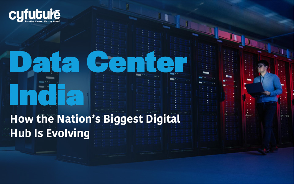 Data Center India: How the Nation’s Biggest Digital Hub Is Evolving